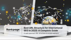 Global SEO concept showing world map and laptop screen, representing Rankpage’s 2025 guide on international URL structure.