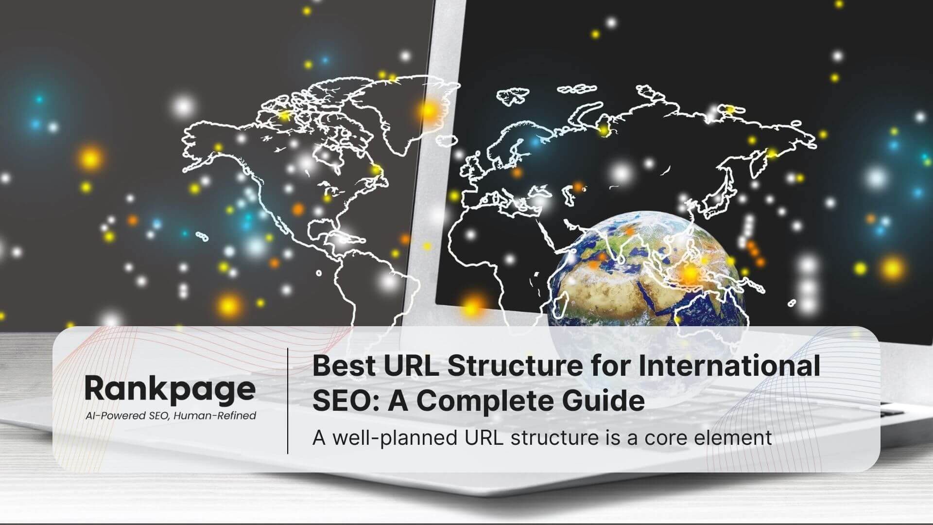 Global SEO concept showing world map and laptop screen, representing Rankpage’s guide on international URL structure.