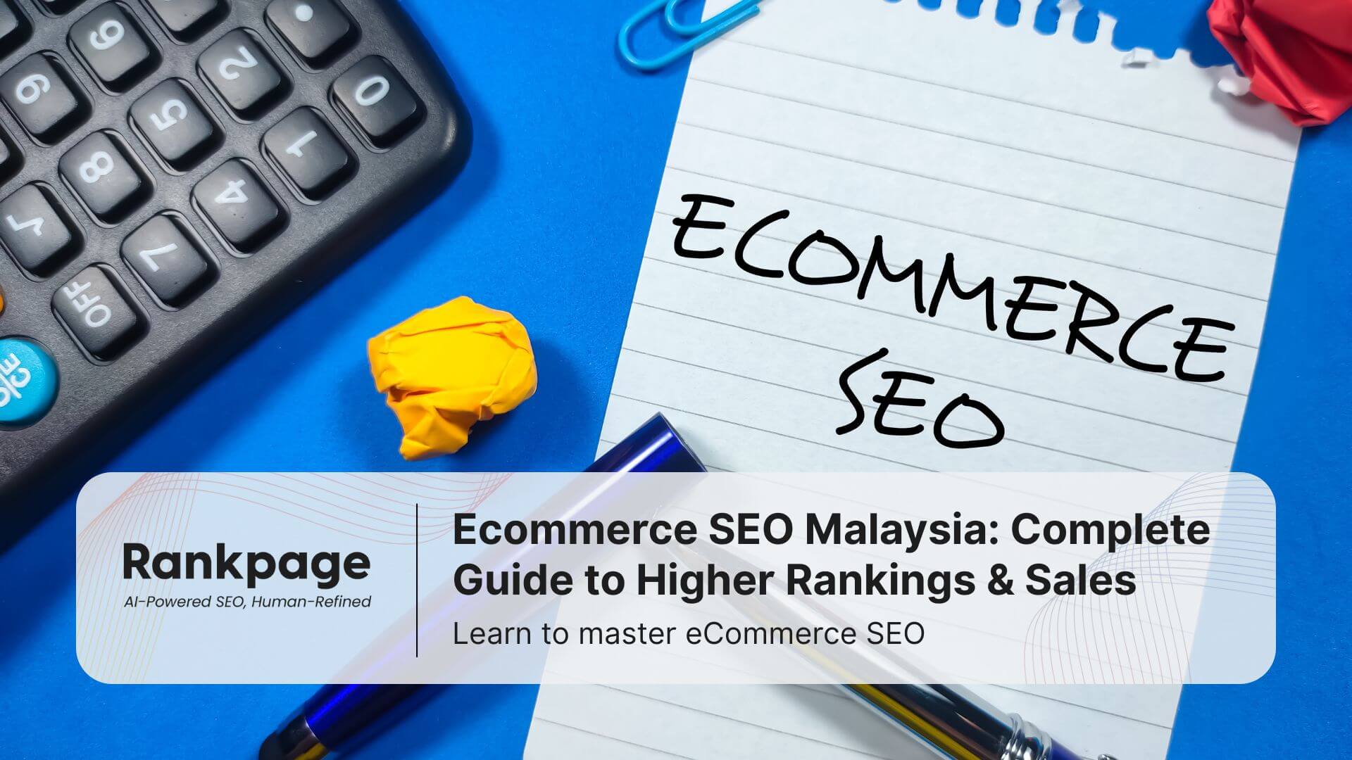 Ecommerce SEO Malaysia guide title image with a calculator, pen, and a note reading "Ecommerce SEO."