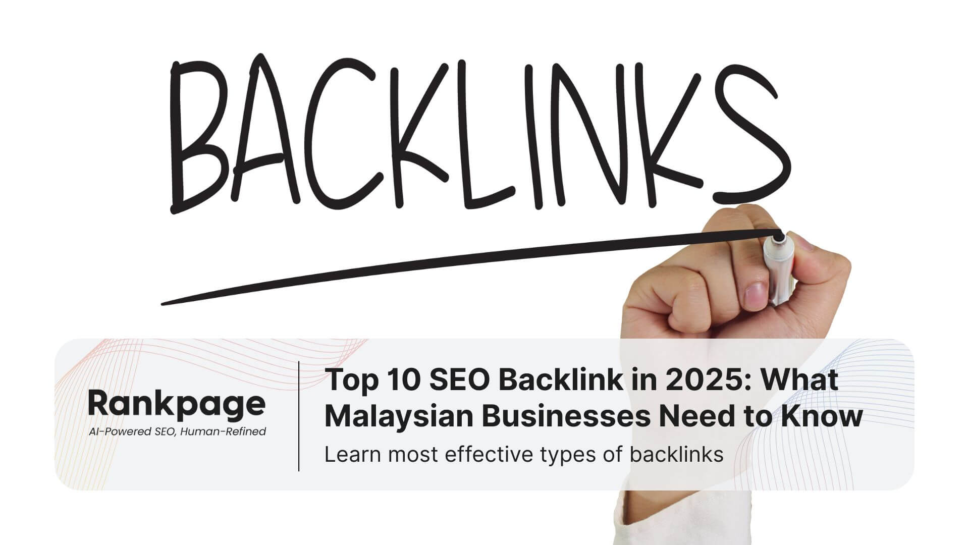 Handwriting "BACKLINKS"; below, Rankpage banner reads: Top 10 SEO Backlinks in 2025 for Malaysian businesses.