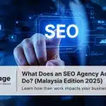 Businessman pressing virtual SEO icon with text “What Does an SEO Agency Actually Do? Malaysia Edition 2025”