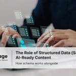 Keeping internal contents in order, The Role of Structured Data (Schema) in AI-Ready Content