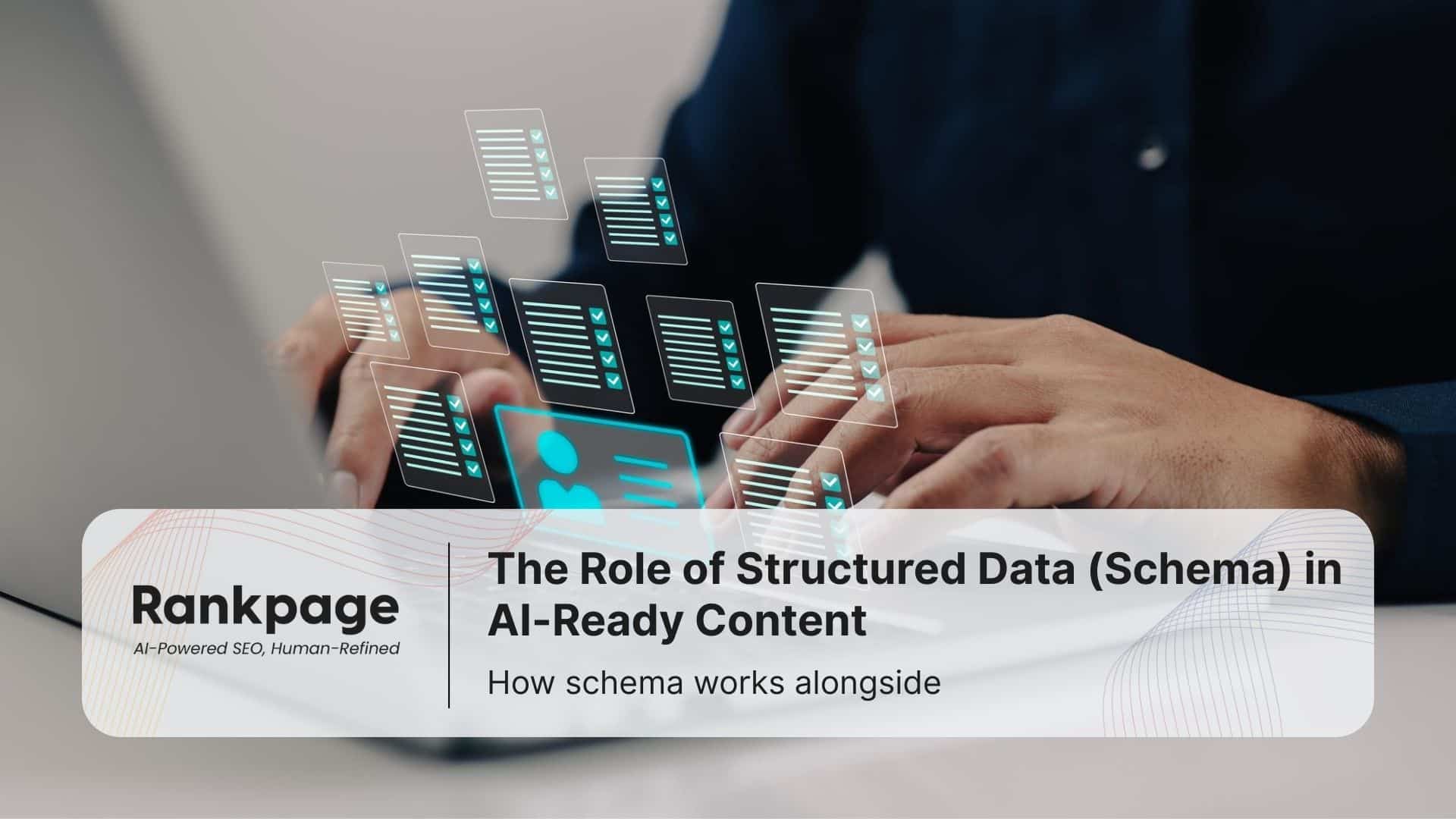 Keeping internal contents in order, The Role of Structured Data (Schema) in AI-Ready Content