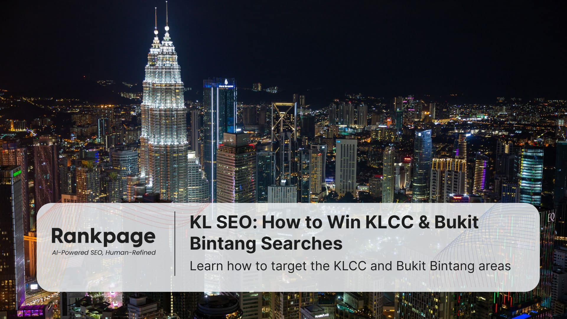 Photo of the KLCC area taken at night, representing KL SEO