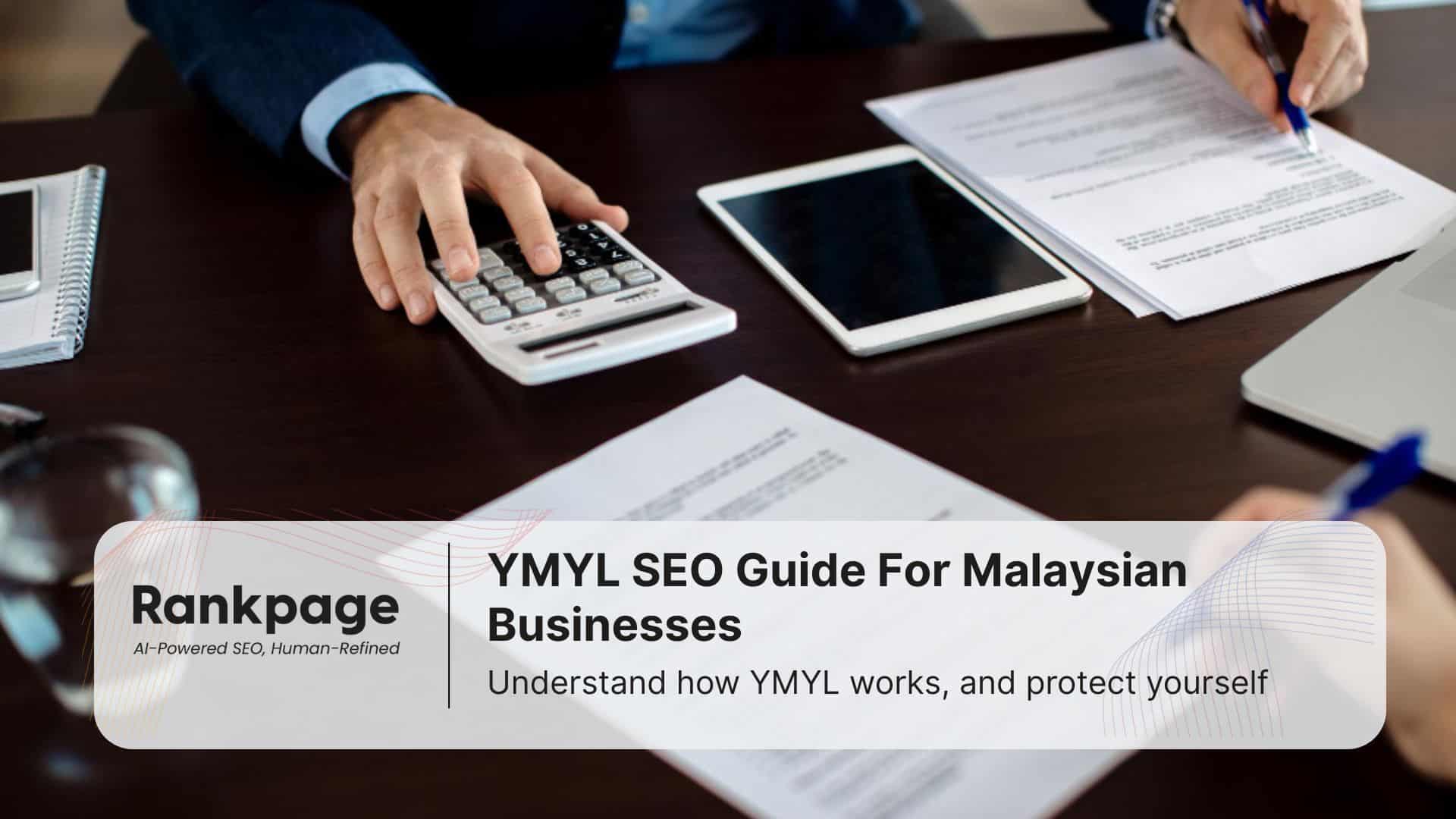 Photo of a man at a desk calculating something with legal documents sitting by him. This represents YMYL SEO